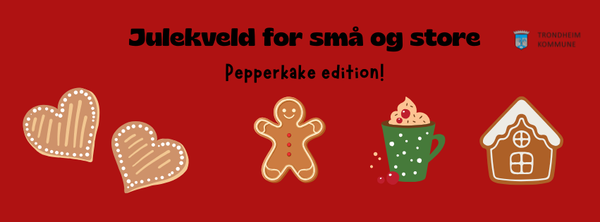 Julekveld med pepperkakebaking. Tirsdag 25.11.25, kl 15.30-18.30
